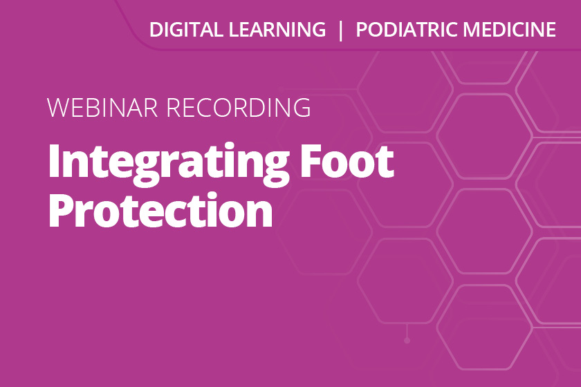 Integrating Foot Protection Webinar Recording